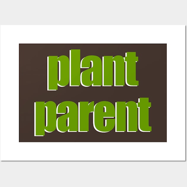 Plant Parent 6b Wall Art by Plant Parent